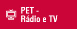 PET Interdisciplinar de Rádio e TV